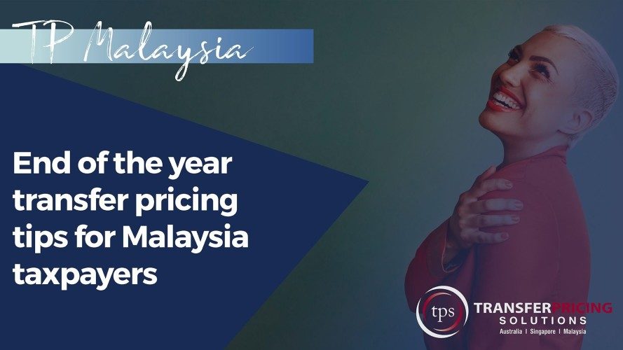 WEBINAR: End of Year TP Tips for Malaysian Taxpayers